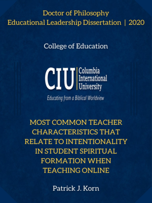 cover image of Most Common Teacher Characteristics that Relate to Intentionality In Student Spiritual Formation When Teaching Online